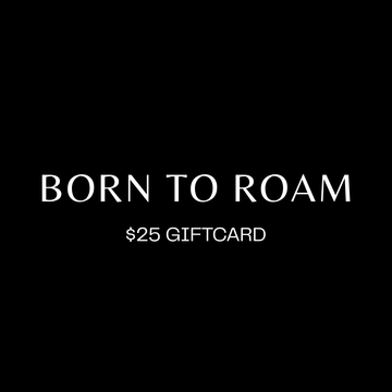🎁 $25 Born To Roam Giftcard (100% off)
